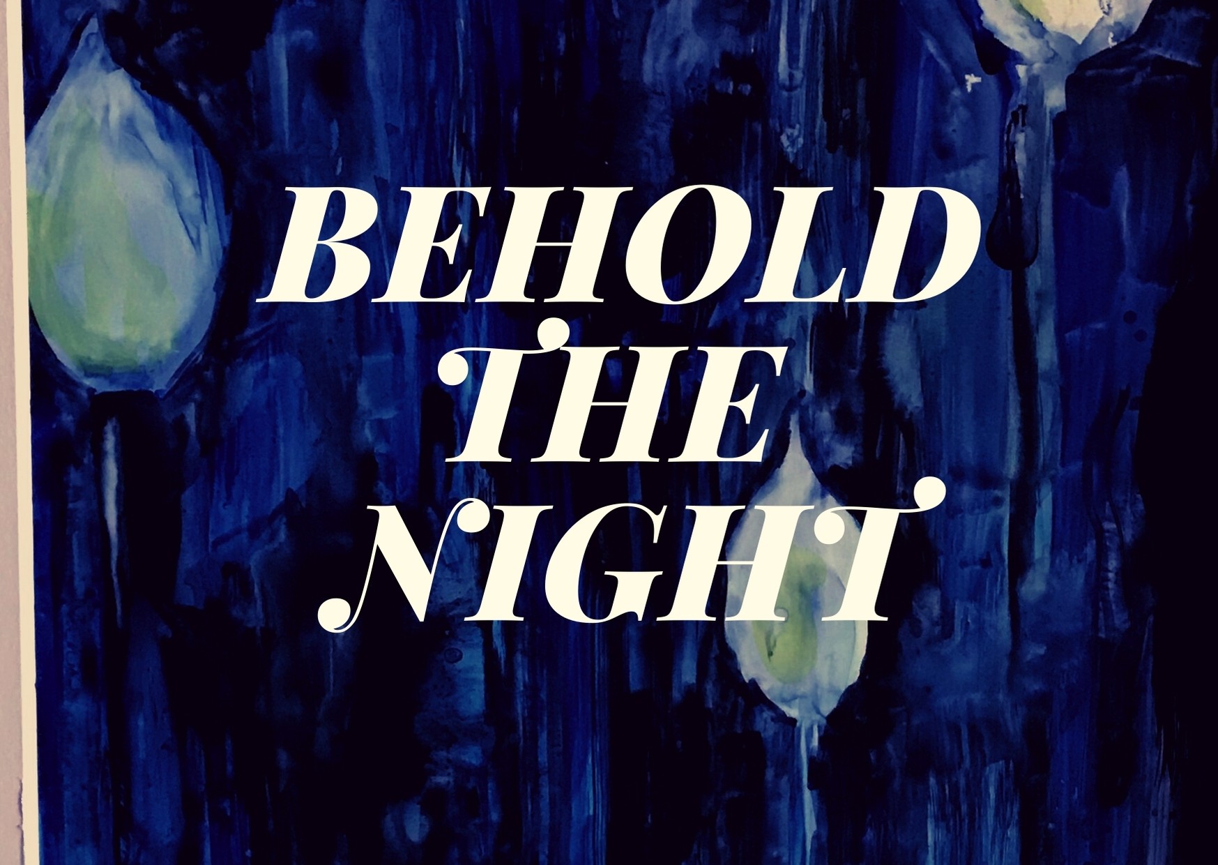 Behold the Night